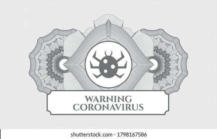 Grey passport money style rosette. Vector Illustration. Detailed with bug icon and Warning Coronavirus text inside