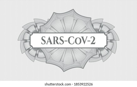 Grey passport money style rosette. Vector Illustration. Detailed with text SARS-CoV-2 inside