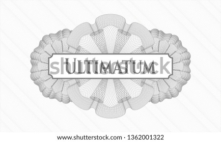 Grey passport rosette with text Ultimatum inside