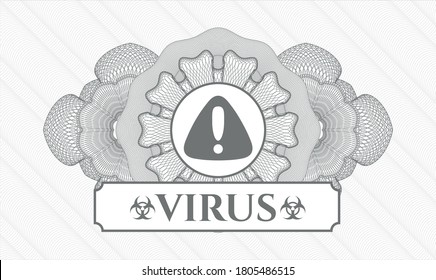Grey passport rosette. Vector Illustration. Detailed with warning icon and Virus text inside