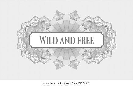 Grey passport rosette. Vector Illustration. Detailed with text Wild and free inside