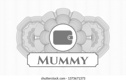 Grey passport rosette with wallet icon and Mummy text inside