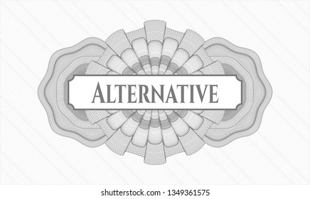 Grey passport style rosette with text Alternative inside