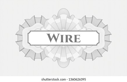 Grey passport style rosette with text Wire inside