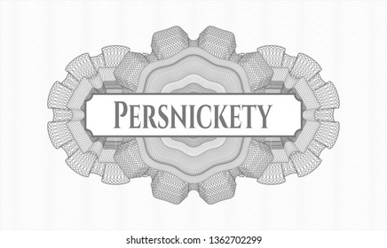 Grey passport style rosette with text Persnickety inside