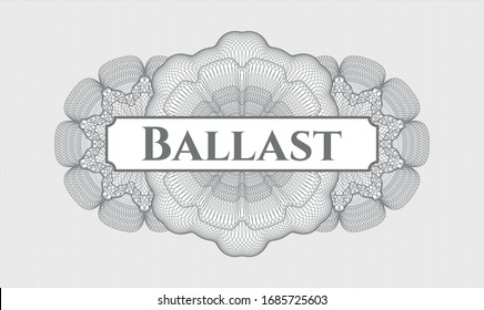 Grey passport style rosette with text Ballast inside