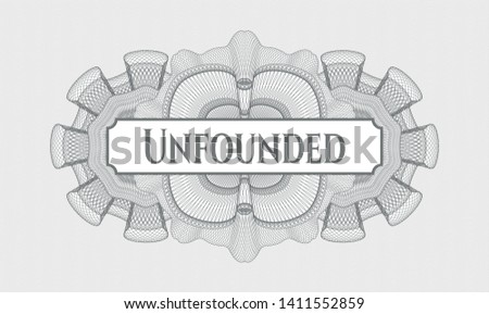 Grey passport style rosette with text Unfounded inside