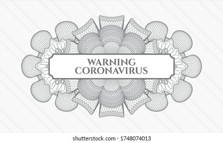 Grey passport style rosette. Vector Illustration. Detailed with text Warning Coronavirus inside