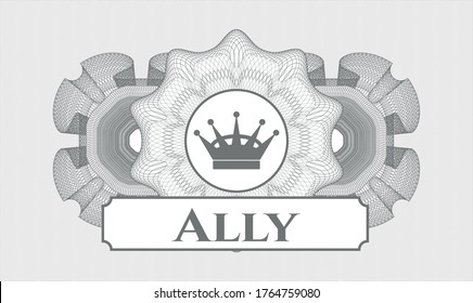 Grey passport style rosette. Vector Illustration. Detailed with queen crown icon and Ally text inside