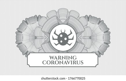 Grey passport style rosette. Vector Illustration. Detailed with bug icon and Warning Coronavirus text inside