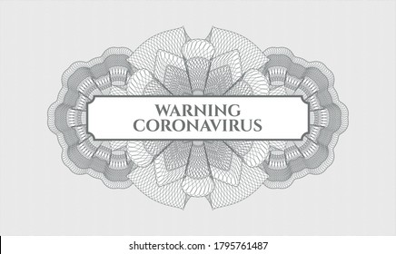 Grey passport style rosette. Vector Illustration. Detailed with text Warning Coronavirus inside