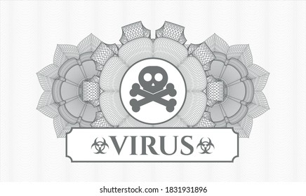 Grey passport style rosette. Vector Illustration. Detailed with crossbones icon and Virus text inside