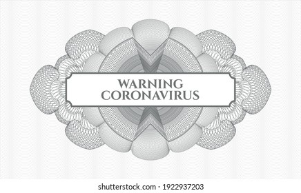 Rosette estilo pasaporte gris. Ilustración vectorial. Detallado con texto Advertencia Coronavirus dentro