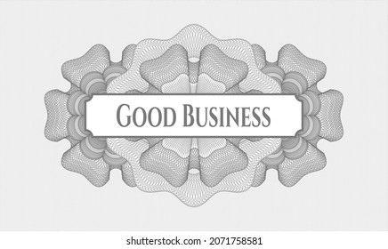 Graue Passrosette. Vektorgrafik. Detaillierte Beschreibung mit Text Good Business in