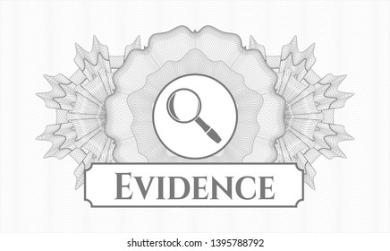 Grey rosette. Linear Illustration. with magnifying glass icon and Evidence text inside