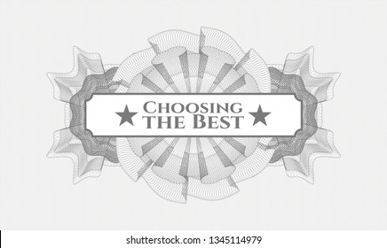 Grey rosette. Linear Illustration. with text Choosing the Best inside