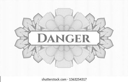 Grey rosette. Linear Illustration. with text Danger inside