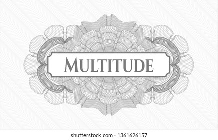 Grey rosette or money style emblem with text Multitude inside