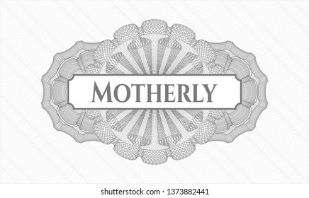 Grey rosette or money style emblem with text Motherly inside