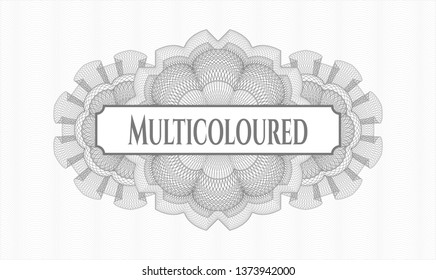 Grey rosette (money style emblem) with text Multicoloured inside