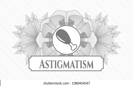 Grey rosette (money style emblem) with chicken leg icon and Astigmatism text inside