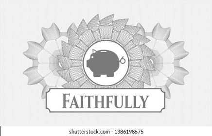 Grey rosette (money style emblem) with piggy bank icon and Faithfully text inside