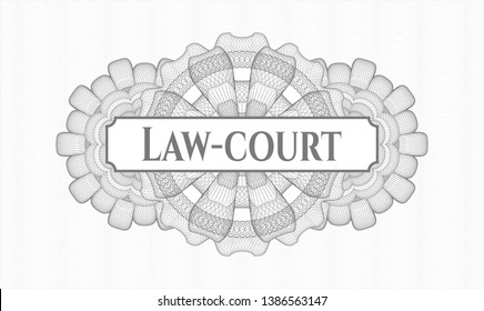 Grey rosette (money style emblem) with text Law-court inside