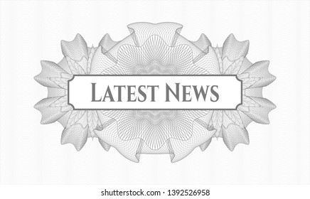 Grey rosette (money style emblem) with text Latest News inside
