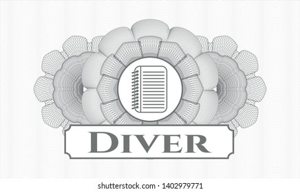 Grey rosette (money style emblem) with note book icon and Diver text inside