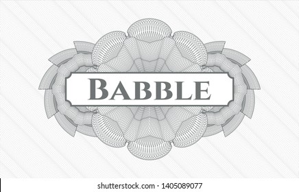 Grey rosette or money style emblem with text Babble inside
