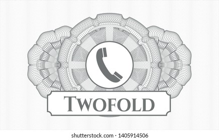 Grey rosette or money style emblem with old phone icon and Twofold text inside