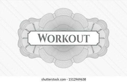 Grey rosette or money style emblem with text Workout inside