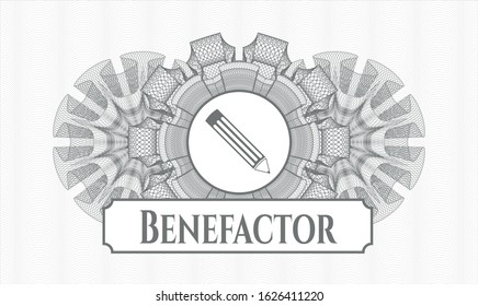 Grey rosette (money style emblem) with pencil icon and Benefactor text inside