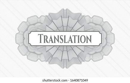Grey rosette or money style emblem with text Translation inside