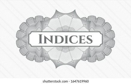 Grey rosette (money style emblem) with text Indices inside