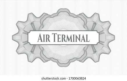 Grey rosette or money style emblem with text Air Terminal inside