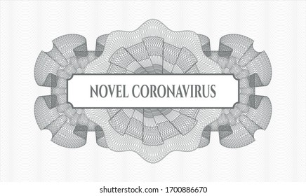 Grey rosette or money style emblem with text Novel Coronavirus inside