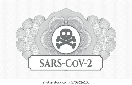 Grey rosette (money style emblem). Vector Illustration. Detailed with crossbones icon and SARS-CoV-2 text inside