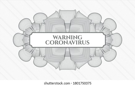 Grey rosette or money style emblem. Vector Illustration. Detailed with text Warning Coronavirus inside