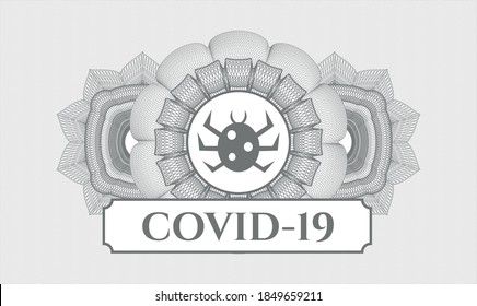 Grey rosette (money style emblem). Vector Illustration. Detailed with bug icon and COVID-19 text inside