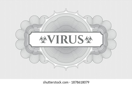 Grey rosette or money style emblem. Vector Illustration. Detailed with text Virus inside