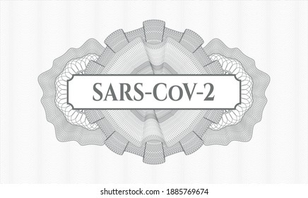 Grey rosette or money style emblem. Vector Illustration. Detailed with text SARS-CoV-2 inside