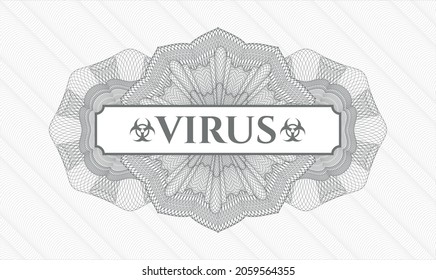 Grey rosette (money style emblem). Vector Illustration. Detailed with text Virus inside