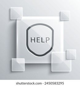 Grey Shield with text Help icon isolated on grey background. Guard sign. Security, safety, protection, privacy concept. Square glass panels. Vector Illustration