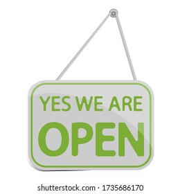 Grey sign Yes we are Open, with shadow. Hanging open sign isolated on a white background. Realistic Design template. Vector