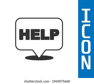 Grey Speech bubble with text Help icon isolated on white background.  Vector