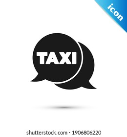 Grey Taxi call telephone service icon isolated on white background. Speech bubble symbol. Taxi for smartphone.  Vector