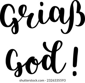 "Griass God" hand drawn vector lettering in Bavarian. Bavarian hand lettering isolated on white, perfect for greeting card design. Vector modern calligraphy art 