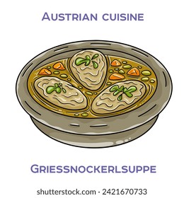 Griessnockerlsuppe is a traditional Austrian soup made with broth, dumplings, and vegetables