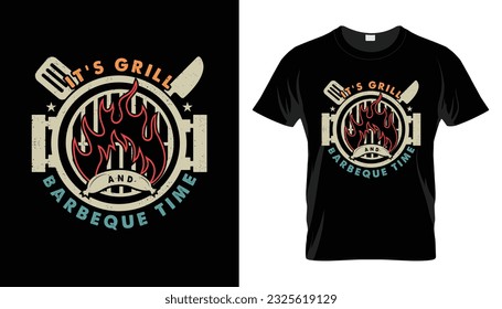 It's Grill and Barbeque Time funny bbq tshirt design barbeque vector illustration lettering typography motivational quotes t shirt design for t shirt and other print items.